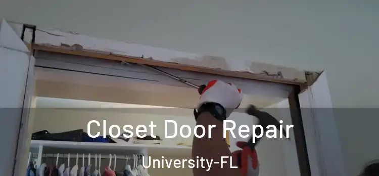 Closet Door Repair University-FL