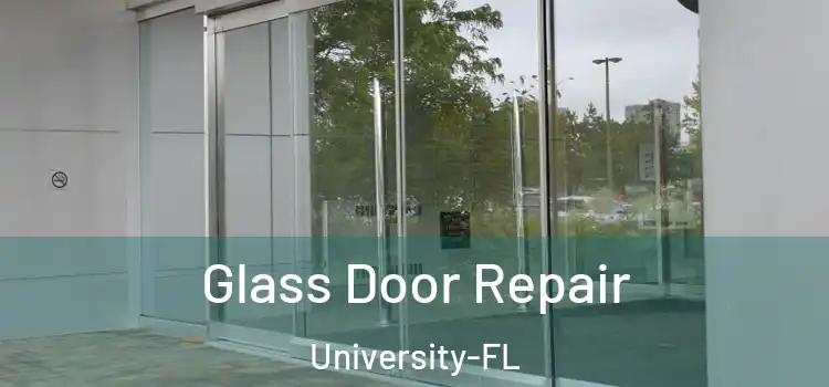  Glass Door Repair University-FL